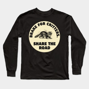 I Brake For Critters, Funny Car Bumper, Critters Bumper Long Sleeve T-Shirt